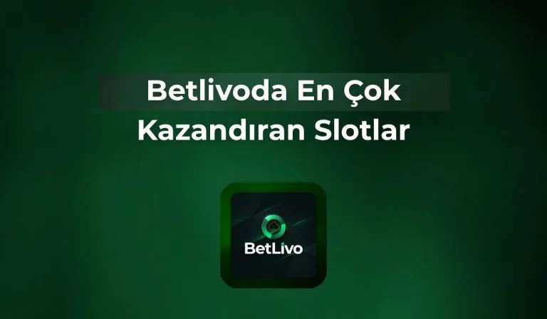 Betlivoda En Çok Kazandıran Slotlar 2026: Tam Rehber