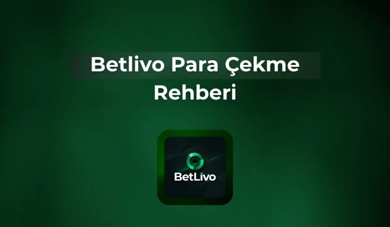 Betlivo Para Çekme Rehberi